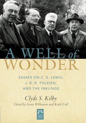 Well Of Wonder, A: C.S. Lewis, J.R.R. Tolkien, and Inklings (Hard Cover)