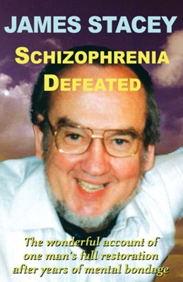 Schizophrenia Defeated (Paperback)