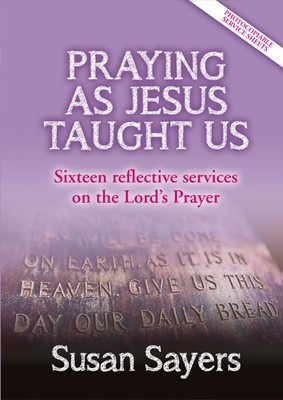 Praying as Jesus Taught Us (Paperback)