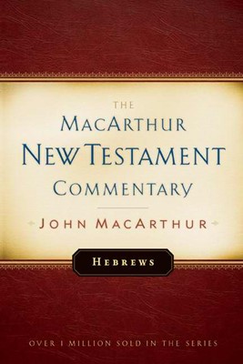Hebrews Macarthur New Testament Commentary (Hard Cover)