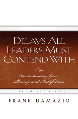 Delays All Leaders Must Contend With (Paperback)