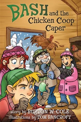Bash And The Chicken Coop Caper (Hard Cover)