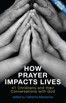 How Prayer Impacts Lives (Paperback)