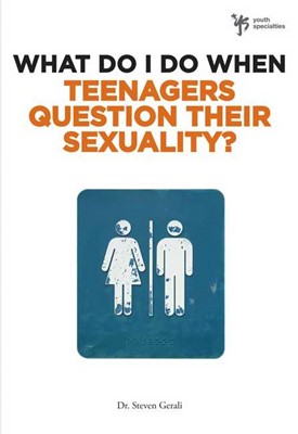 What Do I Do When Teenagers Question Their Sexuality? (Paperback)