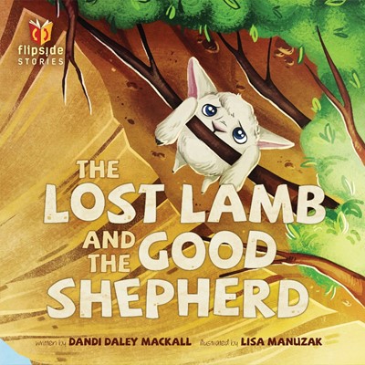 The Lost Lamb And The Good Shepherd (Hard Cover)