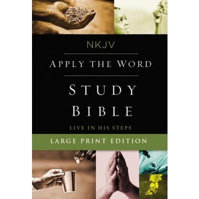 NKJV: Apply The Word Study Bible, Large Print, HB (Hard Cover)