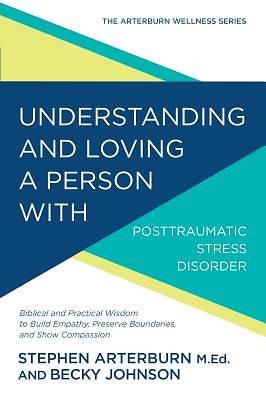 Understanding & Loving A Person With PTSD (Paperback)