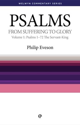 From Suffering To Glory: The Servant King - Psalms (Vol.1) (Paperback)