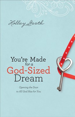 You're Made For A God-Sized Dream (Paperback)