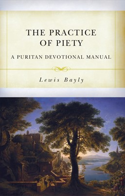 The Practice Of Piety (Paperback)