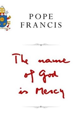 The Name of God is Mercy (Hard Cover)
