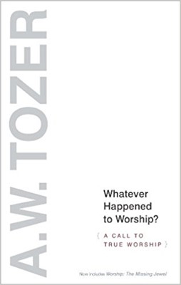 Whatever Happened To Worship? (Paperback)
