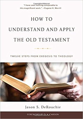 How To Understand And Apply The Old Testament (Hard Cover)
