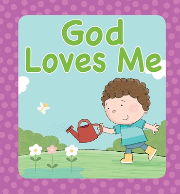 God Loves Me (Board Book)