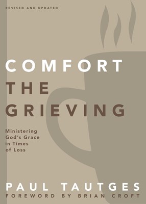 Comfort The Grieving (Paperback)