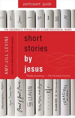 Short Stories by Jesus Participant Guide (Paperback)