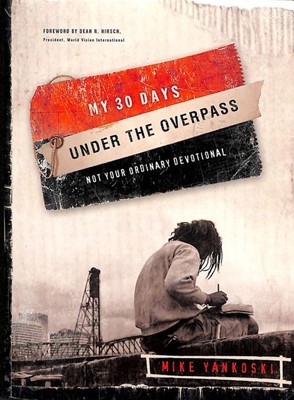 My 30 Days Under The Overpass (Paperback)