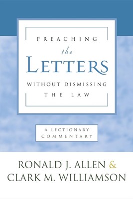 Preaching the Letters without Dismissing the Law (Paperback)