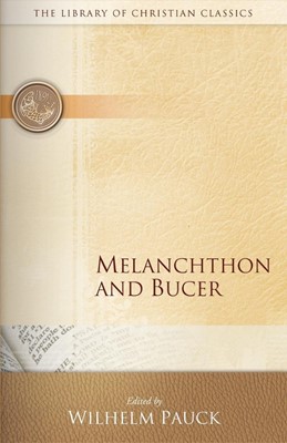 Melanchthon and Bucer (Paperback)