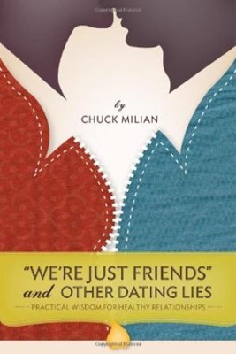 We're Just Friends And Other Dating Lies (Paperback)