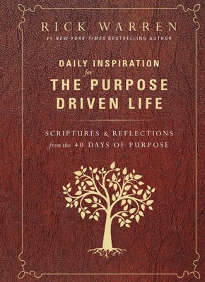 Daily Inspiration For The Purpose Driven Life (Hard Cover)