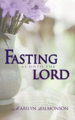 Fasting As Unto The Lord (Paperback)