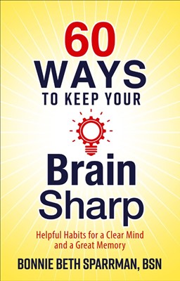 60 Ways to Keep Your Brain Sharp (Paperback)