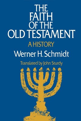 The Faith of the Old Testament (Paperback)