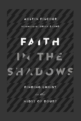 Faith In The Shadows (Paperback)