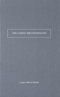 The Christ Brotherhood (Paperback)