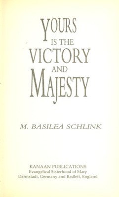 Yours Is the Victory and Majesty (Paperback)