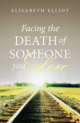 Facing The Death Of Someone You Love (Pack Of 25) (Tracts)
