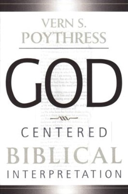 God-Centered Biblical Interpretation (Paperback)
