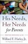 His Needs, Her Needs For Parents (Paperback)
