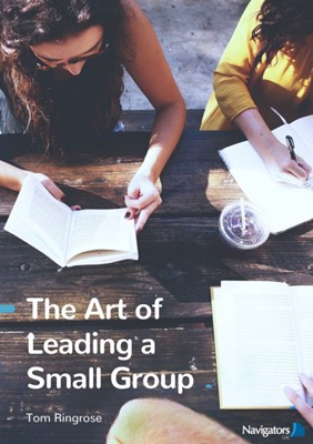 The Art Of Leading A Small Group (Paperback)