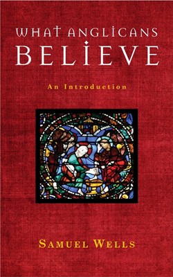 What Anglicans Believe (Paperback)