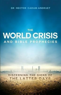 The World Crisis And Bible Prophecies (Paperback)