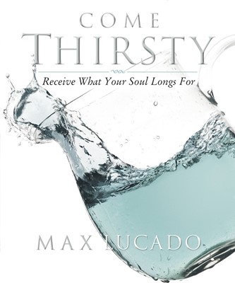Come Thirsty Workbook (Paperback)