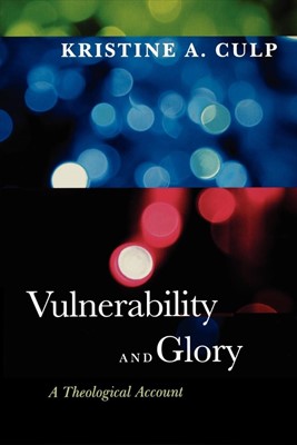 Vulnerability and Glory (Paperback)