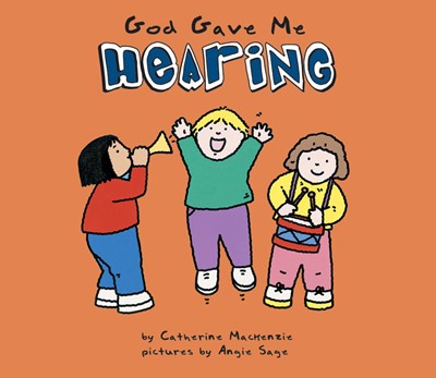 God Gave Me Hearing (Board Book)