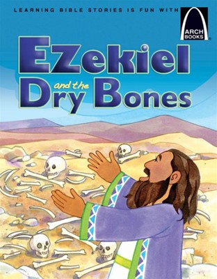 Ezekiel and the Dry Bones (Arch Books) (Paperback)