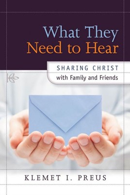 What They Need To Hear (Paperback)