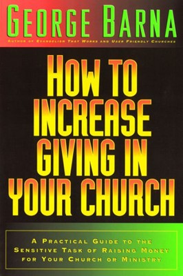 How To Increase Giving In Your Church (Paperback)
