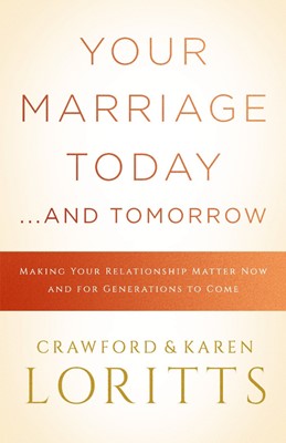 Your Marriage Today... And Tomorrow (Paperback)