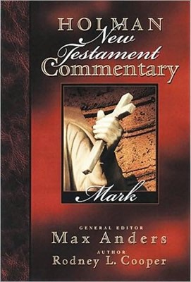 Holman New Testament Commentary - Mark (Hard Cover)