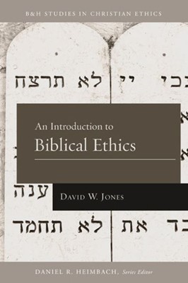 An Introduction To Biblical Ethics (Paperback)