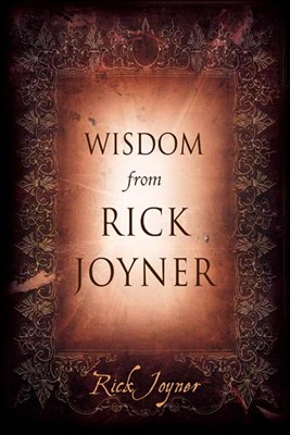 Wisdom From Rick Joyner (Hard Cover)