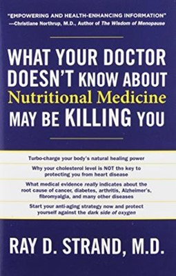 What Your Doctor Doesn't Know About Nutritional Medicine (Paperback)