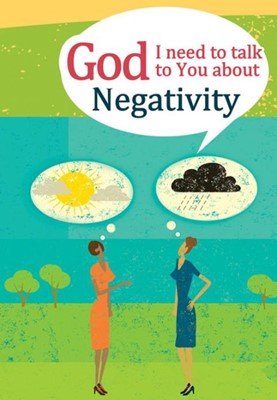 God, I Need To Talk To You About Negativity (Paperback)