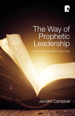 The Way Of Prophetic Leadership (Paperback)